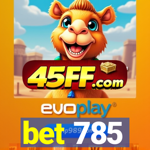 bet 785
